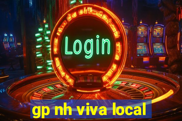 gp nh viva local